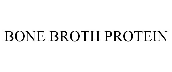Trademark Logo BONE BROTH PROTEIN