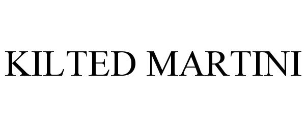 Trademark Logo KILTED MARTINI