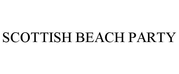 Trademark Logo SCOTTISH BEACH PARTY