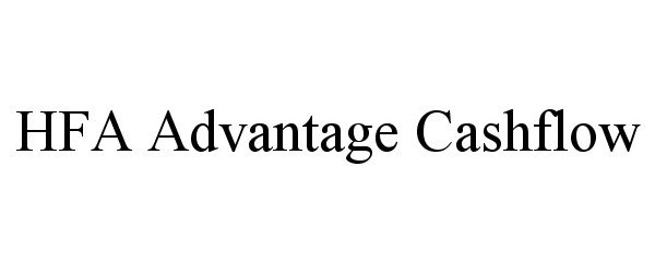 Trademark Logo HFA ADVANTAGE CASHFLOW