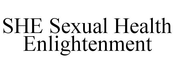 Trademark Logo SHE SEXUAL HEALTH ENLIGHTENMENT