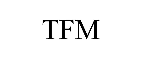 Trademark Logo TFM
