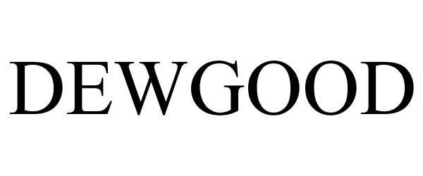 Trademark Logo DEWGOOD