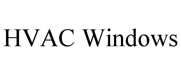 Trademark Logo HVAC WINDOWS