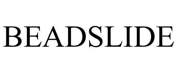 Trademark Logo BEADSLIDE