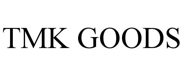 Trademark Logo TMK GOODS