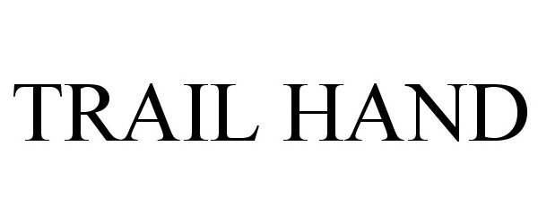 Trademark Logo TRAIL HAND