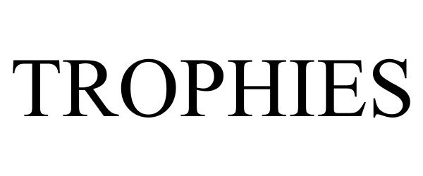 Trademark Logo TROPHIES