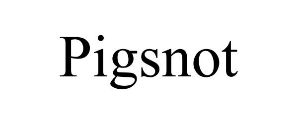 Trademark Logo PIGSNOT