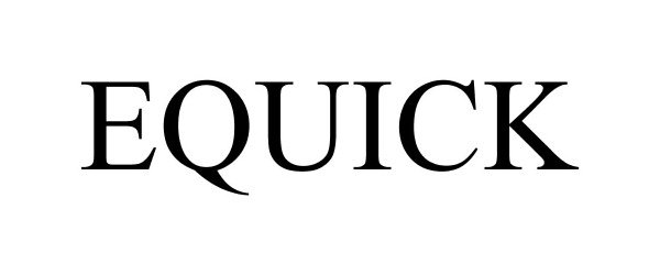 Trademark Logo EQUICK