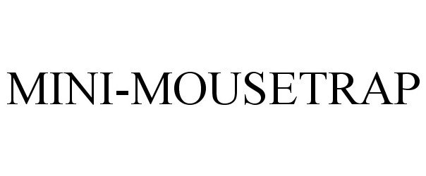 Trademark Logo MINI-MOUSETRAP