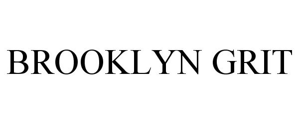 Trademark Logo BROOKLYN GRIT