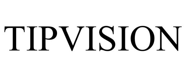 Trademark Logo TIPVISION