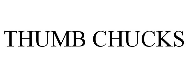 Trademark Logo THUMB CHUCKS