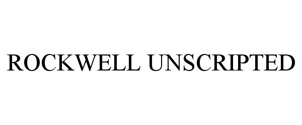  ROCKWELL UNSCRIPTED