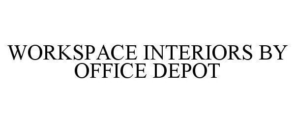  WORKSPACE INTERIORS BY OFFICE DEPOT
