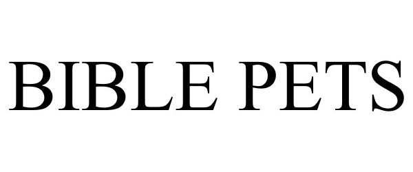 Trademark Logo BIBLE PETS