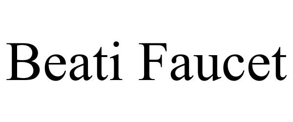 Trademark Logo BEATI FAUCET