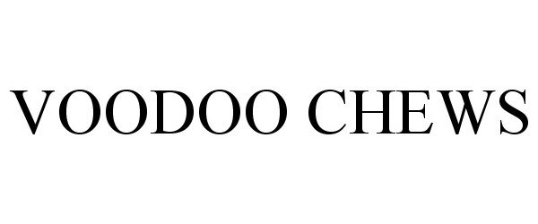  VOODOO CHEWS