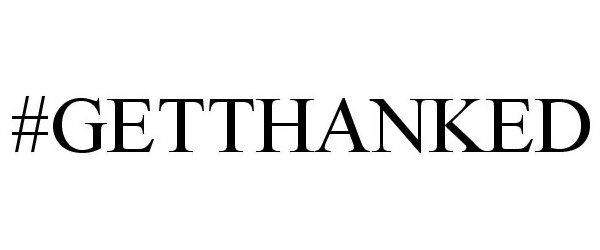 Trademark Logo #GETTHANKED