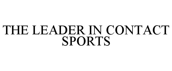  THE LEADER IN CONTACT SPORTS