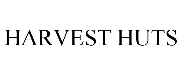 Trademark Logo HARVEST HUTS