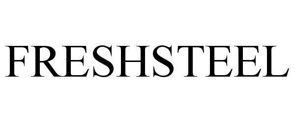 Trademark Logo FRESHSTEEL