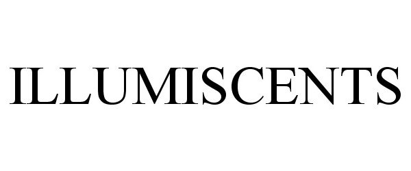 Trademark Logo ILLUMISCENTS