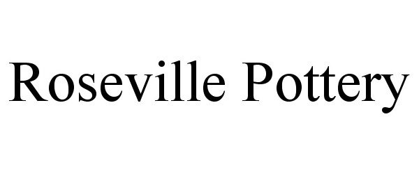 Trademark Logo ROSEVILLE POTTERY