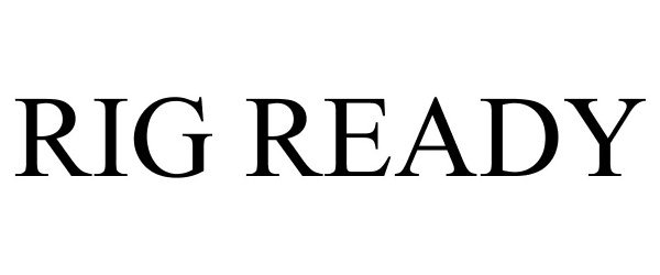 Trademark Logo RIG READY