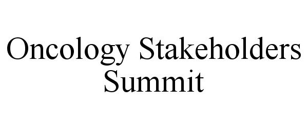  ONCOLOGY STAKEHOLDERS SUMMIT