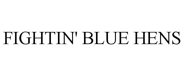 Trademark Logo FIGHTIN' BLUE HENS