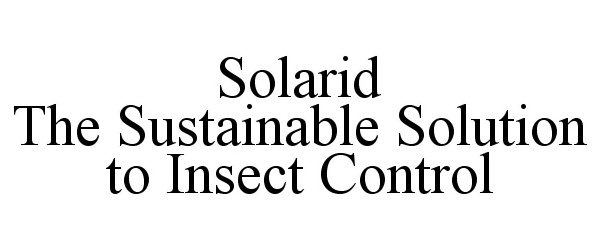  SOLARID THE SUSTAINABLE SOLUTION TO INSECT CONTROL