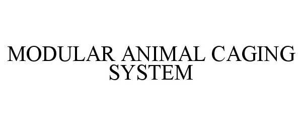  MODULAR ANIMAL CAGING SYSTEM
