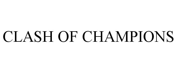 Trademark Logo CLASH OF CHAMPIONS