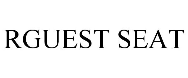 Trademark Logo RGUEST SEAT