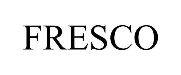 Trademark Logo FRESCO