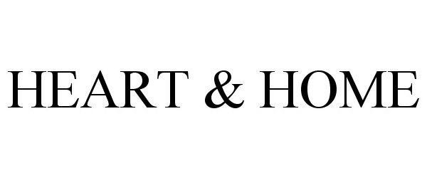 Trademark Logo HEART & HOME