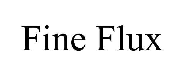 Trademark Logo FINE FLUX