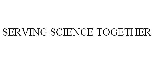 Trademark Logo SERVING SCIENCE TOGETHER
