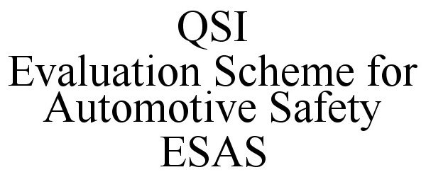  QSI EVALUATION SCHEME FOR AUTOMOTIVE SAFETY ESAS