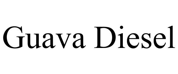 Trademark Logo GUAVA DIESEL