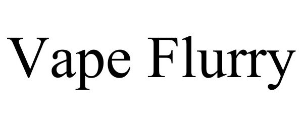 Trademark Logo VAPE FLURRY