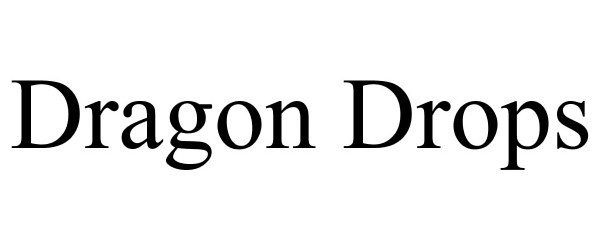  DRAGON DROPS