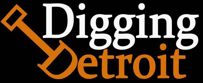  DIGGING DETROIT