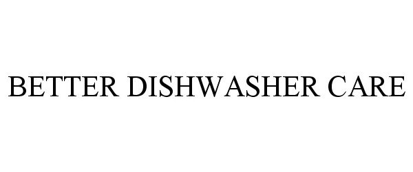 BETTER DISHWASHER CARE