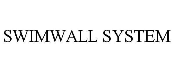  SWIMWALL SYSTEM