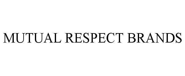  MUTUAL RESPECT BRANDS