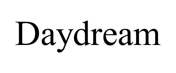 Trademark Logo DAYDREAM
