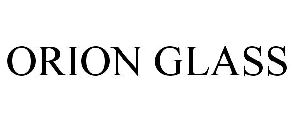  ORION GLASS